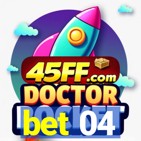 bet 04